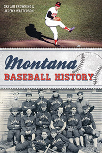 Cover of Montana Baseball History by Jeremy Watterson