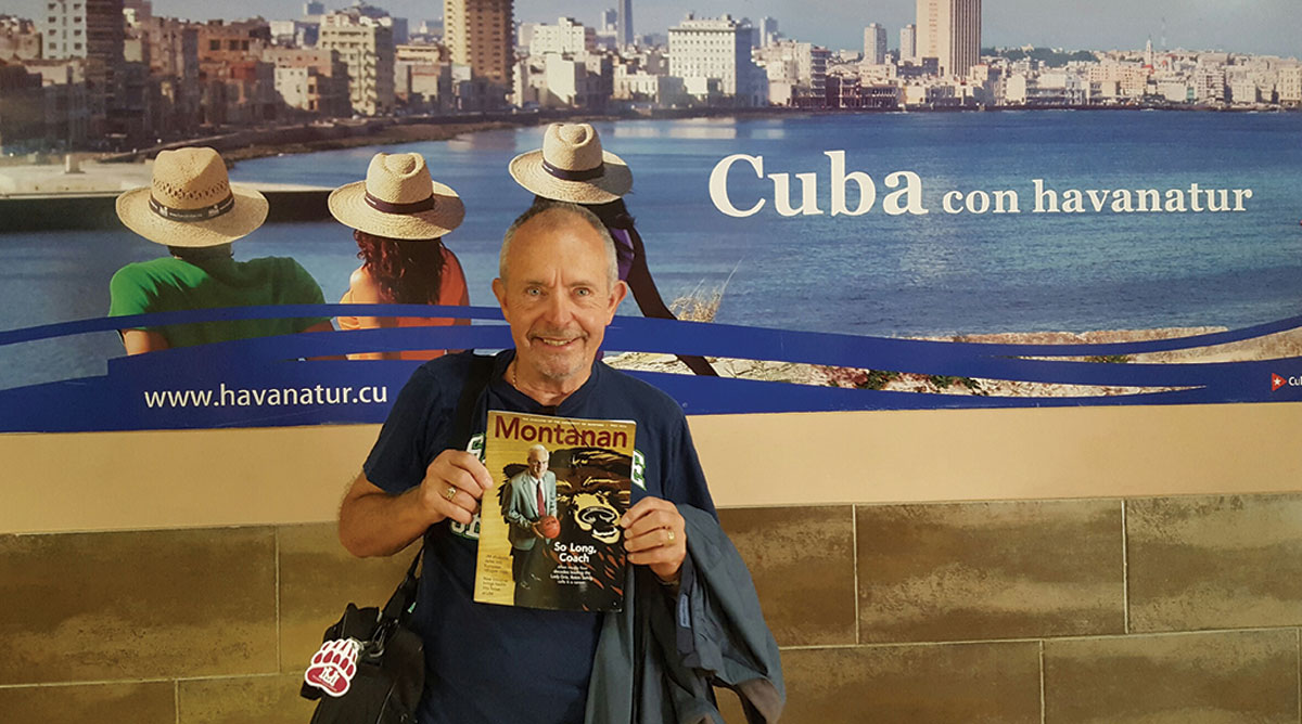 Fred Olness ’66 and his wife, Judy, recently returned from a 10-day visit to Cuba, where Fred brought along the Fall 2016 Montanan. 