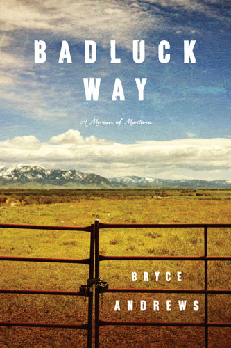 Book Cover: Badluck Way: A Year on the Ragged Edge of the West